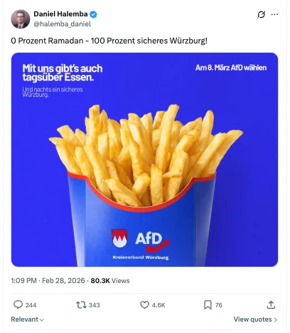 Screenshot eines X-Posts mit der Bildüberschrift „0 Prozent Ramadan - 100 Prozent sicheres Würzburg!" Auf dem Bild ist vor einem blauen Hintergrund eine Pommestüte zu sehen, auf der steht „AfD Kreisverband Würzburg". Auf dem Hintergrund steht „Mit uns gibt's auch tagsüber Essen. Und nachts ein sicheres Würzburg. Am 8. März AfD wählen".